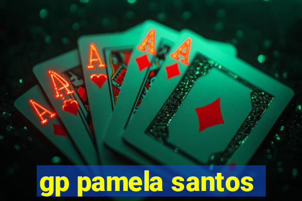 gp pamela santos